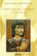 Fernando el Católico y Navarra (Historia) (in Spanish)