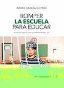 Romper la Escuela Para Educar