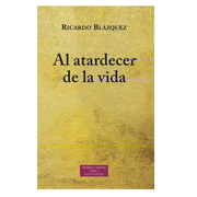 Al Atardecer de la Vida