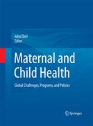 Maternal and Child Health: Global Challenges, Programs, and Policies