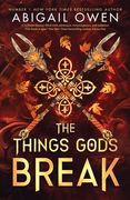 The Things Gods Break (en Inglés)