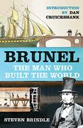 brunel,the man who built the world - steven brindle - sterling pub co inc