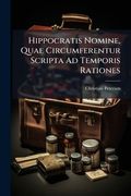 Hippocratis Nomine, Quae Circumferentur Scripta ad Temporis Rationes (en Latin)