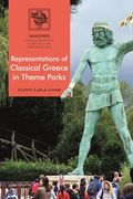 Representations of Classical Greece in Theme Parks (en Inglés)
