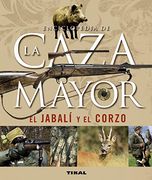 Enciclopedia de la Caza Mayor, el Jabalí y el Corzo
