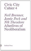 Afterlives of Neoliberalism (Civic City Cahier) (en Inglés)