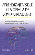 Aprendizaje Visible y la Ciencia de Como Aprendemos (in Spanish)