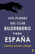 Los Planes del Club Bilderberg Para España (Fuera de Colección)