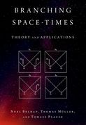 Branching Space-Times: Theory and Applications (Oxford Studies in Philosophy of Science) (en Inglés)