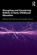 Disrupting and Countering Deficits in Early Childhood Education (en Inglés)