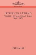 letters to a friend: written to mrs. ezra s. carr, 1866-1879