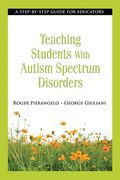 Teaching Students with Autism Spectrum Disorders: A Step-By-Step Guide for Educators (en Inglés)