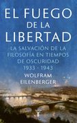 El fuego de la libertad - Wolfram Eilenberger - Taurus