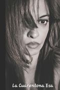 La Cuarentona Esa