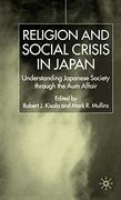 Religion and Social Crisis in Japan: Understanding Japanese Society Through the aum Affair (en Inglés)