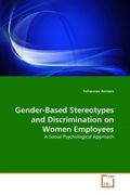 gender-based stereotypes and discrimination on women employees (en Inglés)