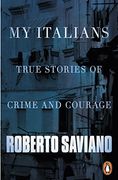 My Italians: True Stories of Crime and Courage