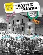 The Battle of the Alamo: Spot the Myths (Two Truths and a Myth) (en Inglés)