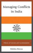 Managing Conflicts in India: Policies of Coercion and Accommodation