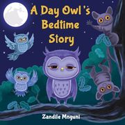 A Day Owl's Bedtime Story (en Inglés)