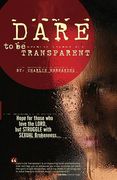 Dare to Be Transparent (en Inglés)