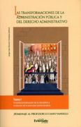 Las Transformaciones de la Administración Pública y del Derecho Administrativo. Tomo i.