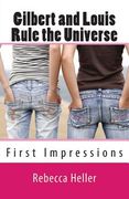 Gilbert and Louis Rule the Universe: First Impressions