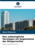 Das unbewegliche Vermögen als Gegenstand der Bürgerrechte (en Alemán)