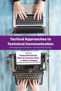 Tactical Approaches to Technical Communication. Reimagining Institutions, Transforming Society