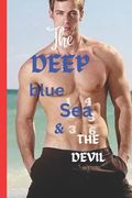 The Deep Blue Sea and the Devil: An erotical, thriller, romantic vineyard mystery volume 1 (en Inglés)
