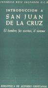 Introducción a san Juan de la Cruz. El Hombre, los Escritos, el Sistema