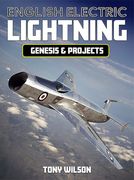 English Electric Lightning: Genesis and Projects (en Inglés)