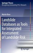 Landslide Databases as Tools for Integrated Assessment of Landslide Risk