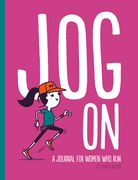Jog on: A Journal for Women Who Run (en Inglés)