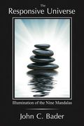 The Responsive Universe: Illumination of the Nine Mandalas (en Inglés)