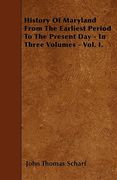 history of maryland from the earliest period to the present day - in three volumes - vol. i. (en Inglés)