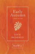 Early Autumn - A Story of a Lady (Read & Co. Classics Edition) (en Inglés)