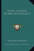 little classics stories of intellect (en Inglés)