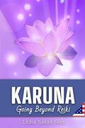 Karuna: Going Beyond Reiki (en Inglés)