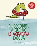 Cocodril a qui no li Agrada L'aigua, el (Picarona) (in Spanish)