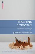 Teaching 2 Timothy: From Text to Message (en Inglés)