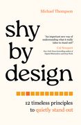 Shy by Design: 12 Timeless Principles to Quietly Stand Out (en Inglés)