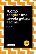 Cómo Adaptar una Novela Gótica al Cine?