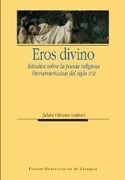 Eros Divino. Estudios Sobre la Poesía Religiosa Iberoamericana del Siglo Xvii (Humanidades) (in Spanish)