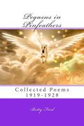 Pegasus in Pinfeathers: Collected Poems 1919-1928 (en Inglés)