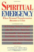 Spiritual Emergency: When Personal Transformation Becomes a Crisis (New Consciousness Reader) 