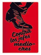 Contra los Jefes Mediocres
