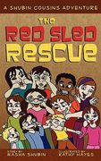 the red sled rescue: a shubin cousins adventure (en Inglés)