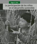 Participacion de los Niños en el Desarrollo Sostenible, la (in Spanish)