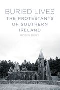 Buried Lives: The Protestants of Southern Ireland (en Inglés)